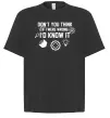 Футболка Оверсайз If i were wrong i'd know it Чорний фото