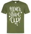 Чоловіча футболка Never give up lettering Оливковий Чоловіча футболка Never give up lettering Оливковий фото