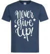 Чоловіча футболка Never give up lettering Темно-синій Чоловіча футболка Never give up lettering Темно-синій фото