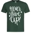 Чоловіча футболка Never give up lettering Темно-зелений Чоловіча футболка Never give up lettering Темно-зелений фото
