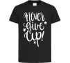 Детская футболка Never give up lettering Черный Детская футболка Never give up lettering Черный фото