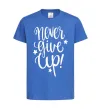 Детская футболка Never give up lettering Ярко-синий фото