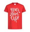 Детская футболка Never give up lettering Красный фото