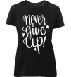Жіноча преміум футболка Never give up lettering Чорний фото