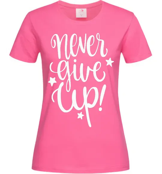 Жіноча футболка Never give up lettering Яскраво-рожевий фото