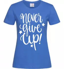 Жіноча футболка Never give up lettering Яскраво-синій фото
