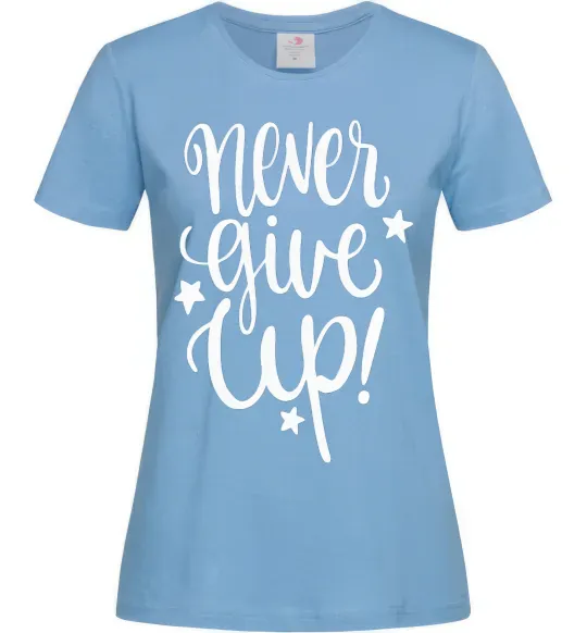 Жіноча футболка Never give up lettering Блакитний фото