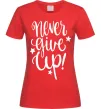 Жіноча футболка Never give up lettering Червоний фото