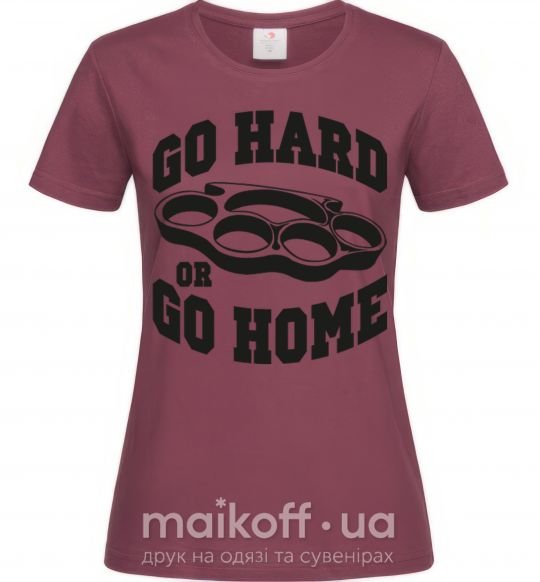 Жіноча футболка Go hard or go home brass knuckles Бордовий фото