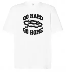 Футболка Оверсайз Go hard or go home brass knuckles Белый фото