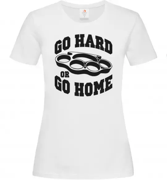 Женская футболка Go hard or go home brass knuckles Белый фото