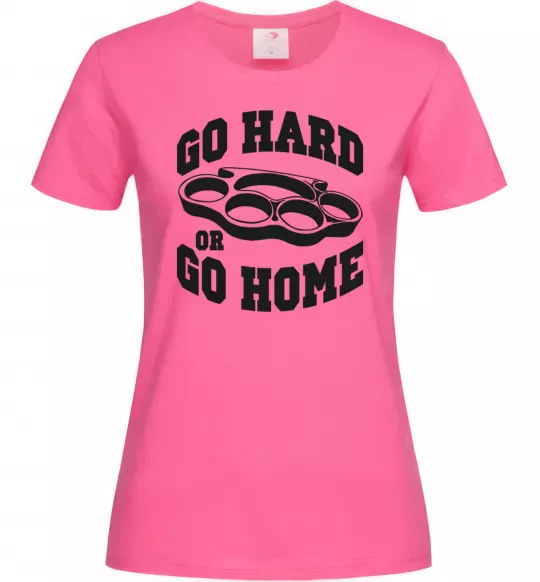 Женская футболка Go hard or go home brass knuckles Ярко-розовый фото