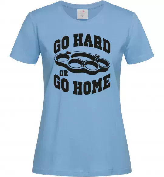 Женская футболка Go hard or go home brass knuckles Голубой фото