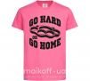 Детская футболка Go hard or go home brass knuckles Ярко-розовый фото