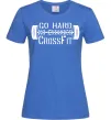 Жіноча футболка Go hard no excuses Яскраво-синій Жіноча футболка Go hard no excuses Яскраво-синій фото