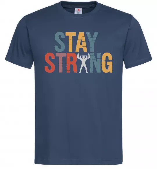 Чоловіча футболка Stay strong and believe in yourself Темно-синій фото