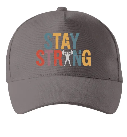 Кепка Stay strong and believe in yourself Серый фото