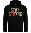 Чоловіча толстовка (худі) Stay strong and believe in yourself Чорний фото