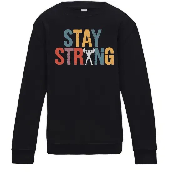 Дитячий світшот Stay strong and believe in yourself Чорний фото