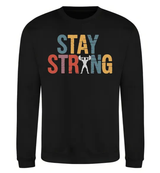 Світшот Stay strong and believe in yourself Чорний фото
