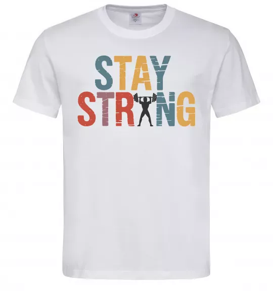Чоловіча футболка Stay strong and believe in yourself Білий фото