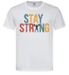 Чоловіча футболка Stay strong and believe in yourself Білий Чоловіча футболка Stay strong and believe in yourself Білий фото