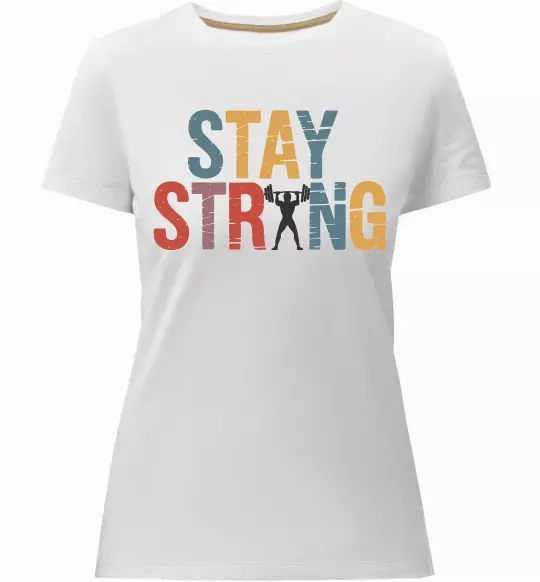 Жіноча преміум футболка Stay strong and believe in yourself Білий фото