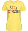 Жіноча футболка Stay strong and believe in yourself Лимонний фото