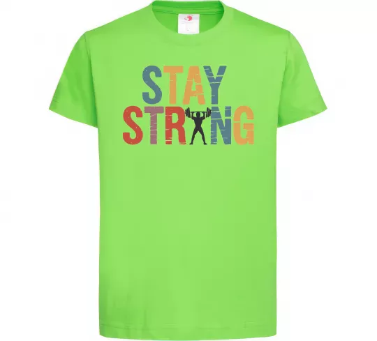 Дитяча футболка Stay strong and believe in yourself Лаймовий фото