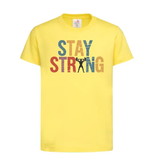 Детская футболка Stay strong and believe in yourself Лимонный фото