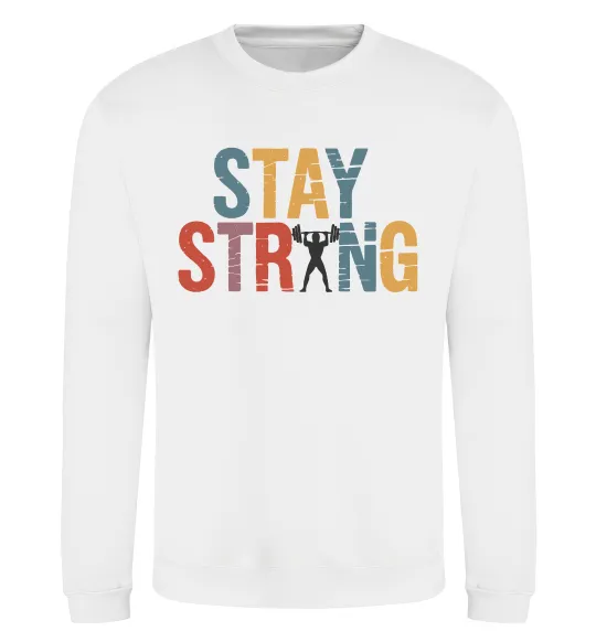 Світшот Stay strong and believe in yourself Білий фото