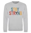 Світшот Stay strong and believe in yourself Сірий меланж фото