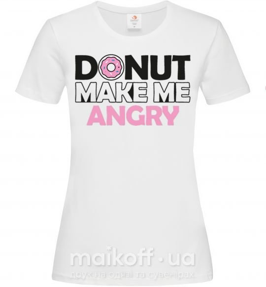 Женская футболка Donut make me angry Белый фото