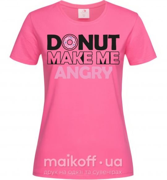 Жіноча футболка Donut make me angry Яскраво-рожевий фото