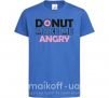 Детская футболка Donut make me angry Ярко-синий фото