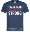 Мужская футболка Train hard be strong Темно-синий фото