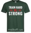 Мужская футболка Train hard be strong Темно-зеленый фото