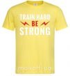 Чоловіча футболка Train hard be strong Лимонний фото