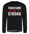 Світшот Train hard be strong Чорний фото
