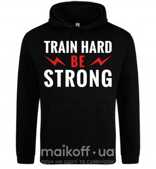 Мужская толстовка (худи) Train hard be strong Черный фото