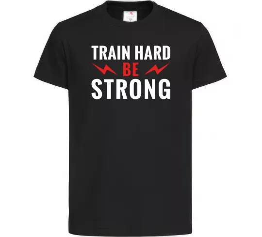 Дитяча футболка Train hard be strong Чорний фото
