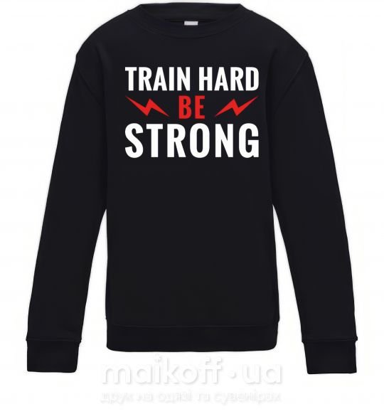 Дитячий світшот Train hard be strong Чорний фото
