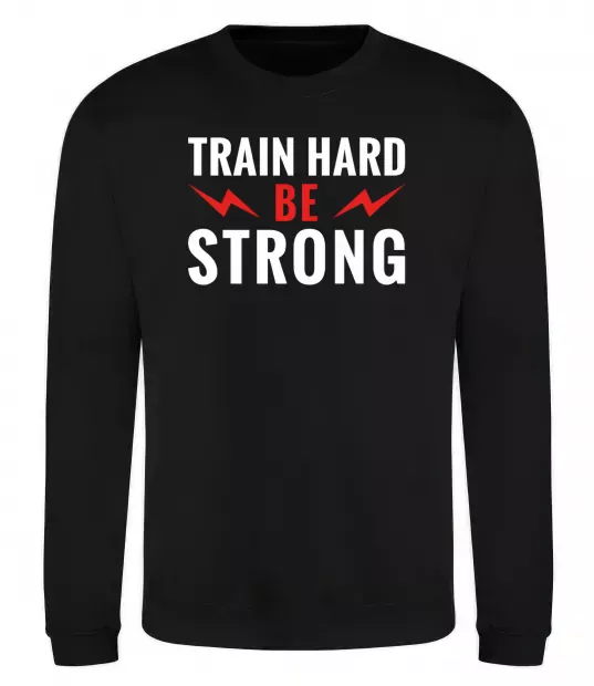 Світшот Train hard be strong Чорний фото