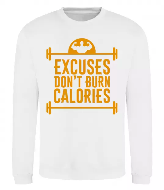 Світшот Exuses don't burn calories Білий фото