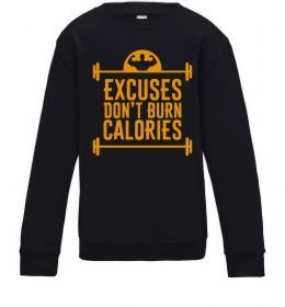 Детский Свитшот Exuses don't burn calories