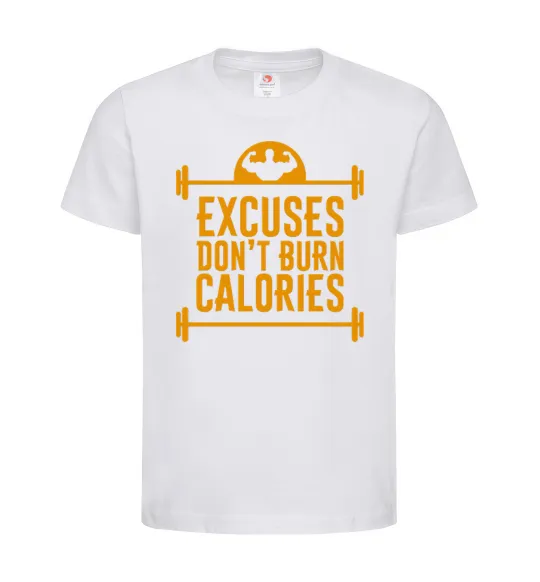 Дитяча футболка Exuses don't burn calories Білий фото
