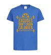 Дитяча футболка Exuses don't burn calories Яскраво-синій фото