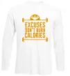 Лонгслив Exuses don't burn calories Белый фото