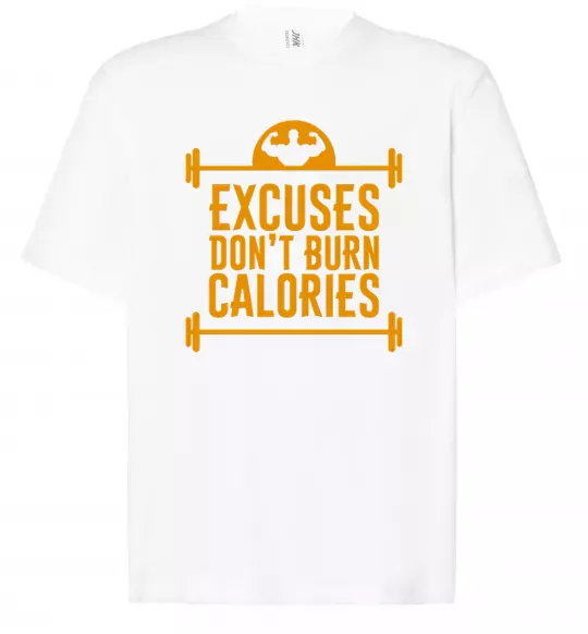 Футболка Оверсайз Exuses don't burn calories Белый фото