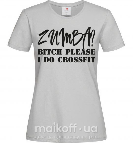 Женская футболка Zumba i do crossfit Серый фото